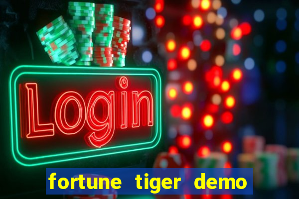 fortune tiger demo bet maxima